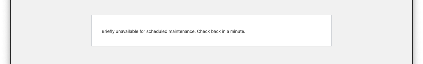 WordPress 画面: Briefly unavailable for scheduled maintenance. Check back in a minute.